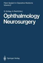 Fibrin Sealant in Operative Medicine : Volume 2 Ophthalmology -- Neurosurgery