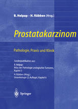 Prostatakarzinom - Pathologie, Praxis und Klinik