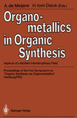 Organometallics in Organic Synthesis : Aspects of a Modern Interdisciplinary Field