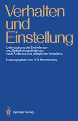 Verhalten und Einstellung : Untersuchung der Einstellungs- und Selbstkonzeptänderung nach Änderung des alltäglichen Verhaltens