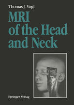 MRI of the Head and Neck : Functional Anatomy - Clinical Findings - Pathology - Imaging