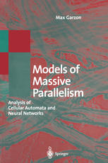 Models of massive parallelism : analysis of cellular automata and neural networks