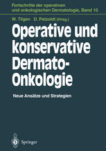 Operative und konservative Dermato-Onkologie Neue Ansätze und Strategien