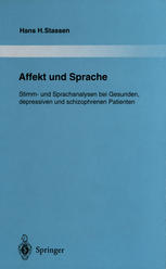 Affekt und Sprache : Stimm- und Sprachanalysen bei Gesunden, depressiven und schizophrenen Patienten