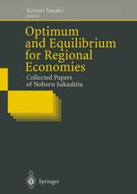 Optimum and equilibrium for regional economies : collected papers of Noboru Sakashita