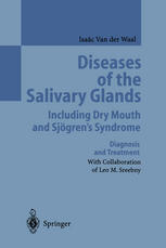 Diseases of the Salivary Glands Including Dry Mouth and Sjögren's Syndrome : Diagnosis and Treatment