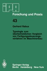 Typologie zum überbetrieblichen Vergleich von Fertigungssteuerungsverfahren im Maschinenbau