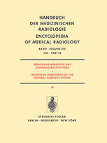 Röntgendiagnostik des Zentralnervensystems / Roentgen Diagnosis of the Central Nervous System : Teil 1B / Part 1B