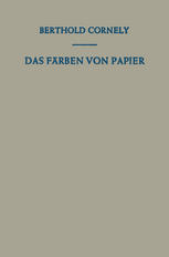 Das Färben Von Papier : Ein Handbuch Für Den Papierfärber.