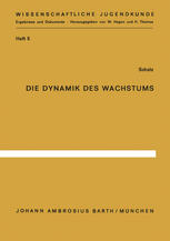 Die Dynamik des Wachstums : Somatometrische Analyse der Variabilität des menschlichen Wachstums nach Individualverläufen