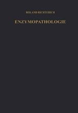 Enzymopathologie : Enzyme in Klinik und Forschung.