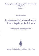 Experimentelle Untersuchungen über epileptische Reaktionen Chronische Reizungen des sensomotorischen Cortex der Katze und des Kaninchens