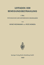 Leitfaden der Bewegungsbestrahlung : 1. Teil Physikalische und Methodische Grundlagen