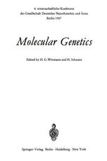 Molecular Genetics 4. wissenschaftliche Konferenz der Gesellschaft Deutscher Naturforscher und Ärzte Berlin 1967