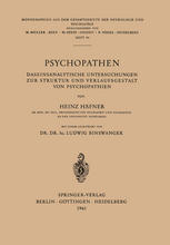 Psychopathien; daseinsanalytische Untersuchungen zur Struktur und Verlaufsgestalt von Psychopathien.