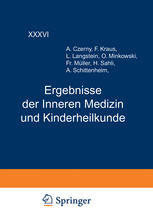 Ergebnisse der Inneren Medizin und Kinderheilkunde : Sechsunddreissigster Band