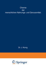 Chemische Zusammensetzung der menschlichen Nahrungs- und Genussmittel : Nach vorhandẹnen Analysen mit Angabe der Quellen zusammengestellt