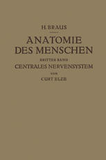 Anatomie des Menschen : Ein Lehrbuch für Studierende und Ärzte Dritter Band Centrales Nervensystem