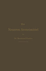 Die Neueren Arzneimittel : Apotheker, Aerzte und Drogisten