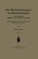 Die Wertminderungen an Betriebsanlagen in wirtschaftlicher, rechtlicher und rechnerischer Beziehung ...