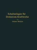 Entwurf und Bau von Schaltanlagen für Drehstrom-Kraftwerke