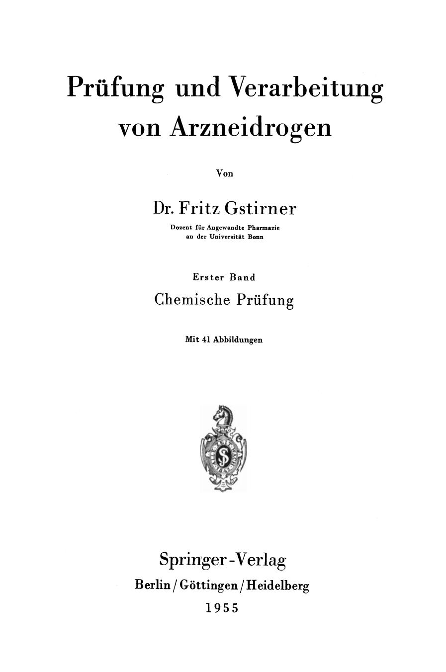 Prüfung und Verarbeitung von Arzneidrogen : Erster Band Chemische Prüfung.