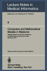 Computers and Mathematical Models in Medicine : Medical Sessions of the First Conference on Mathematics at the Service of Man Barcelona, July 11-16, 1977