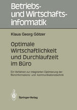 Optimale Wirtschaftlichkeit und Durchlaufzeit im Büro : Ein Verfahren zur integrierten Optimierung der Büroinformations- und -kommunikationstechnik