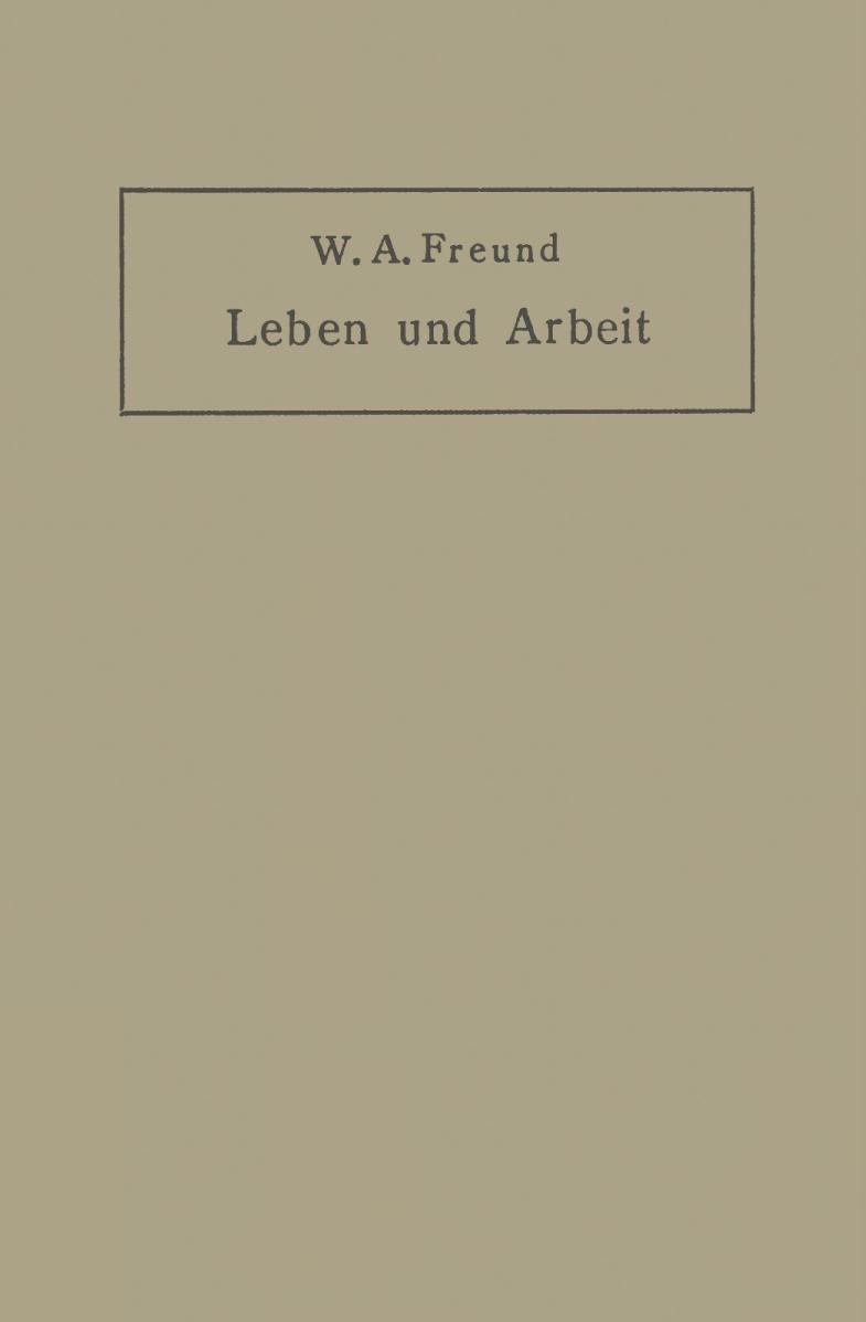 Leben und Arbeit Gedanken und Erfahrungen über Schaffen in der Medizin.