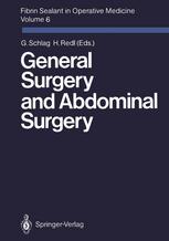 Fibrin Sealant in Operative Medicine : Volume 6 General Surgery and Abdominal Surgery