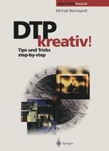 DTP kreativ! : Tips und Tricks step-by-step