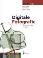 Digitale Fotografie Von der Praxis zu den Grundlagen