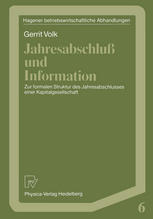 Jahresabschluß und Information Zur formalen Struktur des Jahresabschlusses einer Kapitalgesellschaft