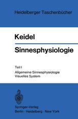 Sinnesphysiologie : Teil I Allgemeine Sinnesphysiologie Visuelles System