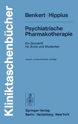 Psychiatrische Pharmakotherapie Ein Grundriß für Ärzte und Studenten