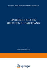 Untersuchungen über den Kunstgesang : I. Atem- und Kehlkopfbewegungen