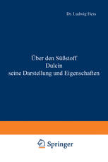 Über den Süßstoff Dulcin seine Darstellung und Eigenschaften