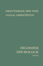 Orientierung der Tiere / Animal Orientation : Symposium in Garmisch-Partenkirchen 17.-21. 9. 1962