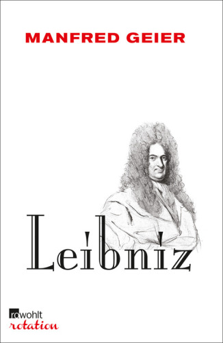 Leibniz oder Die beste der möglichen Welten