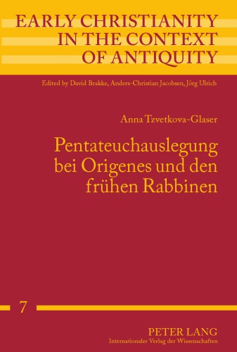 Pentateuchauslegung Bei Origenes Und Den Fr�hen Rabbinen