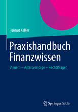 Praxishandbuch Finanzwissen Steuern - Altersvorsorge - Rechtsfragen