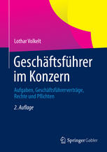 Geschäftsführer im Konzern : Aufgaben, Geschäftsführerverträge, Rechte und Pflichten