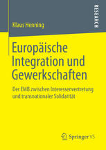 Europäische Integration und Gewerkschaften : der EMB zwischen Interessenvertretung und transnationaler Solidarität