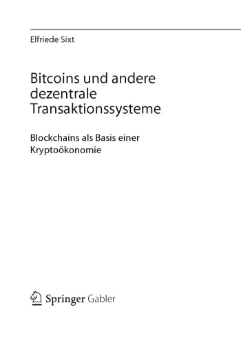 Bitcoins und andere dezentrale Transaktionssysteme : Blockchains als Basis einer Kryptoökonomie