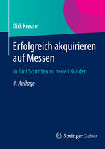 Erfolgreich akquirieren auf Messen In fünf Schritten zu neuen Kunden