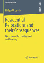 Residential Relocations and their Consequences Life course effects in England and Germany