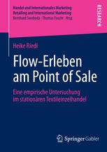 Flow-Erleben am Point of Sale : Eine empirische Untersuchung im stationären Textileinzelhandel