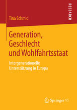 Generation, Geschlecht und Wohlfahrtsstaat intergenerationelle Unterstützung in Europa