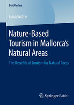 Nature-Based Tourism in Mallorca's Natural Areas The Benefits of Tourism for Natural Areas