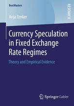 Currency Speculation in Fixed Exchange Rate Regimes Theory and Empirical Evidence